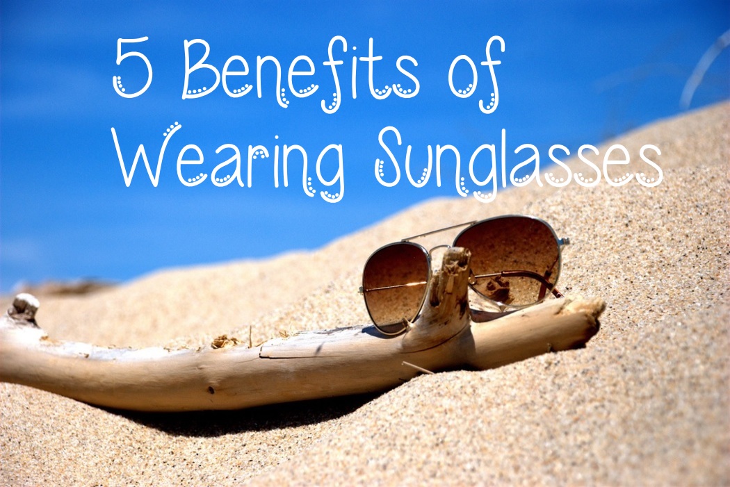 benefits-of-wearing-sunglasses