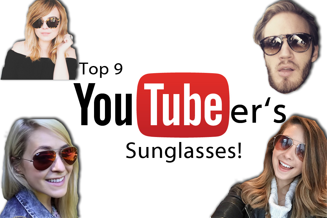 top_9_youtubers_sunglasses_pewdiepie_zoella_lily_melrose_fleur_deforce